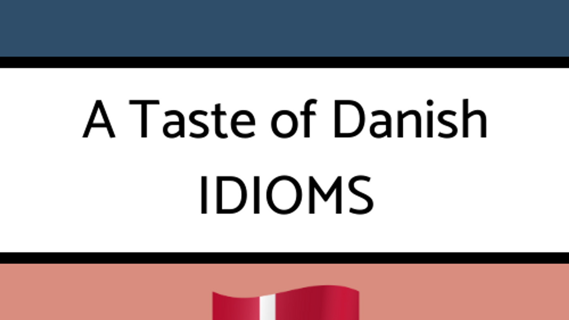 A Taste of Danish Idioms